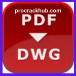Any PDF to Dwg Converter Crack