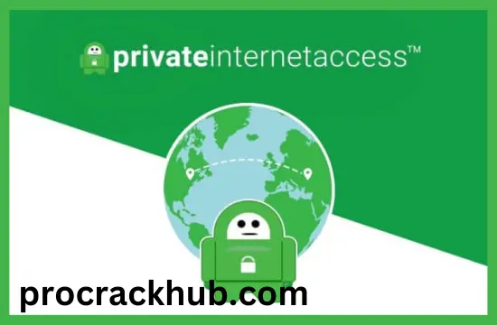 Private Internet Access VPN Crack